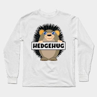 Hedgehog - Hedgehug Long Sleeve T-Shirt